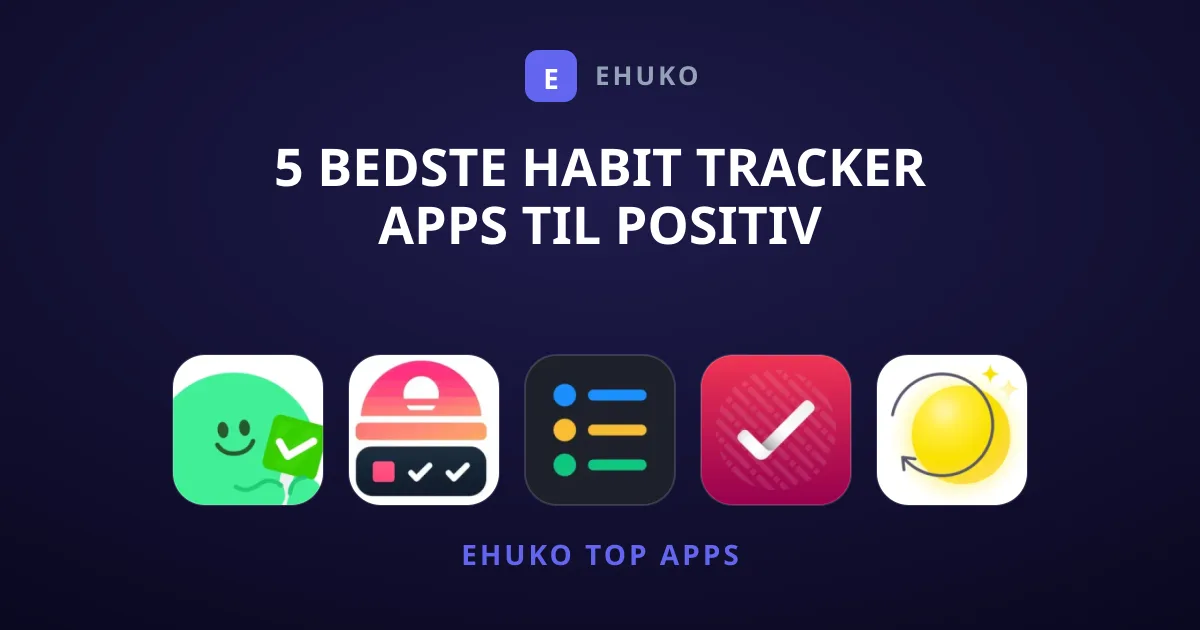 5 Bedste Habit Tracker Apps til Positiv Forandring