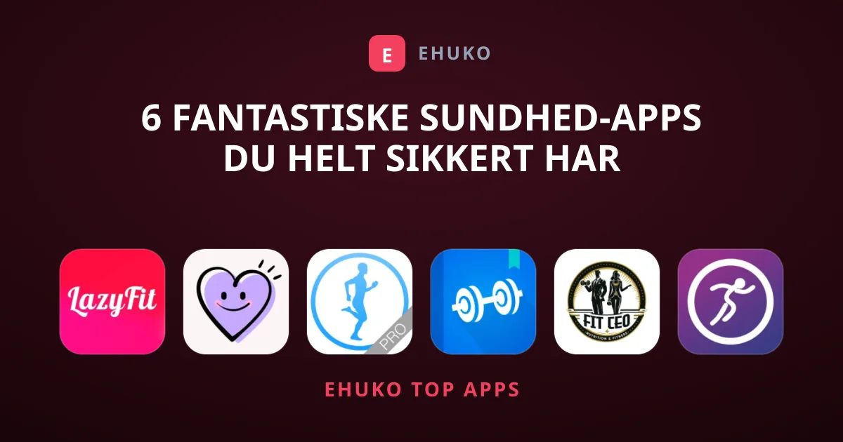 6 fantastiske Sundhed-apps du helt sikkert har overset